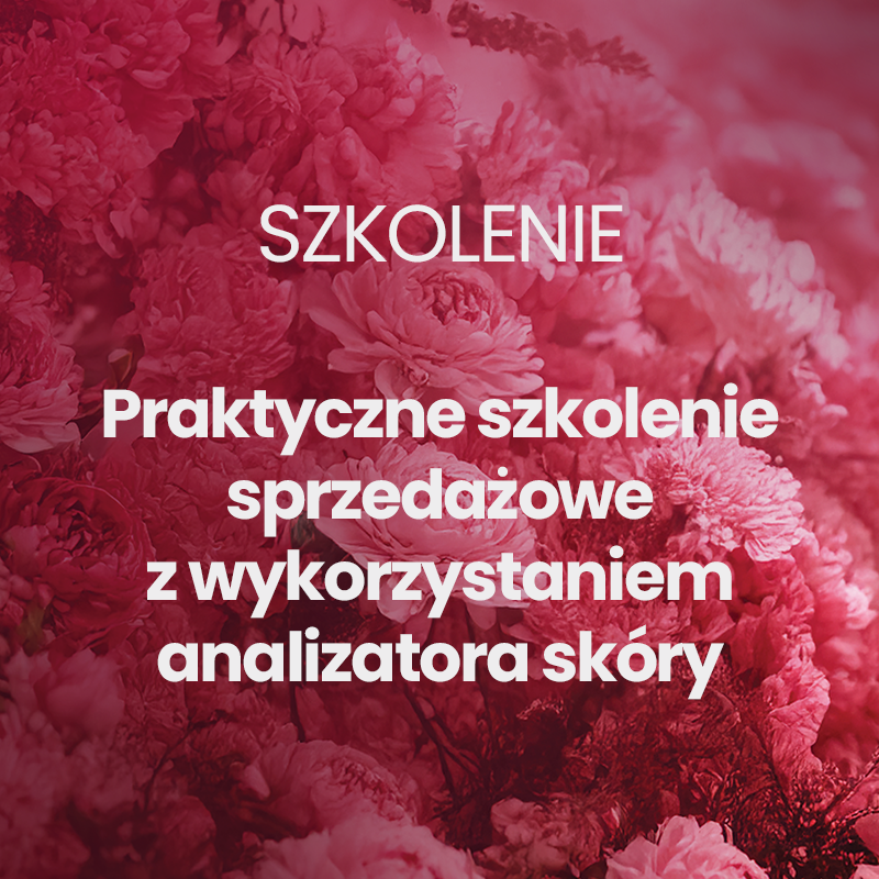 Praktyczne szkolenie sprzedażowe z wykorzystaniem analizatora skóry