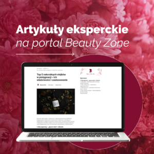 Artykuły eksperckie na portal Beauty Zone
